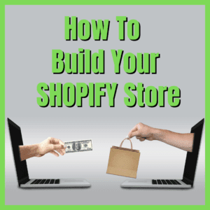 How to Build a Shopify Store For Beginners