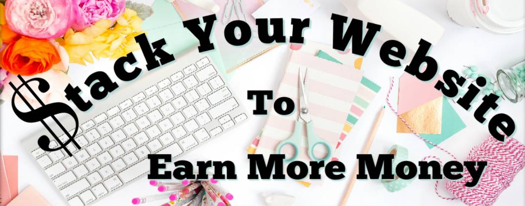 Stack Your Website To Earn More Money