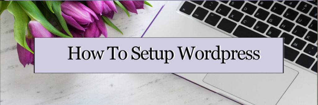 how to setup wordpress