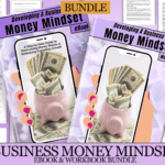 DEVELOPING A BUSINESS MONEY MINDSET EBOOK & WORKBOOK BUNDLE