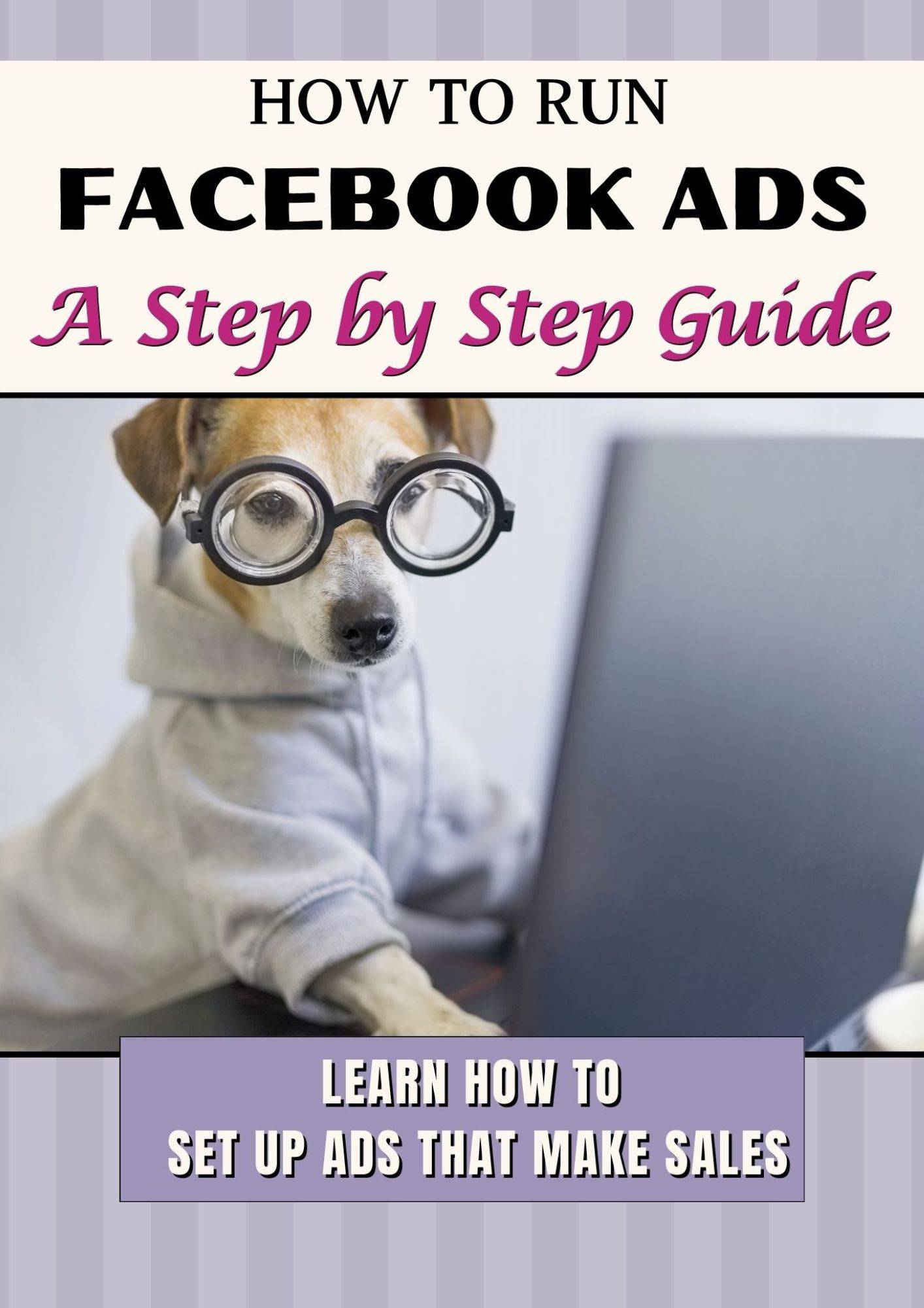 How to use Facebook Ads. A step by step guide.