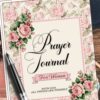 Flat lay image featuring a floral-covered “Prayer Journal for Women” with the quote “With God, all things are possible.” The journal has pink rose borders and is placed beside a silver pen, a cup of coffee, white flowers, and a Holy Bible on a wooden table.