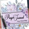 Lavender floral prayer journal cover with watercolor flowers and the title 'Prayer Journal' and the phrase 'Prayer Changes Things' in elegant black script.