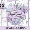 Floral-themed 23-page printable Prayer Journal cover and sample pages, featuring purple and lavender flowers with elegant script fonts, including sections like 'Today’s Scripture,' 'Prayer Requests,' and 'Faith-Filled Declarations.