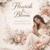 Flourish & Bloom self-love journal cover with an elegant woman illustration, soft floral artwork, neutral pastel tones, and sophisticated typography, ideal for guided self-love journaling, mindfulness, healing, self-care, and personal growth.