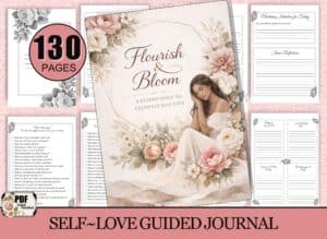 Flourish & Bloom self-love guided journal cover and interior pages featuring a soft floral design, peaceful woman illustration, 130-page printable PDF journal with self-love prompts, mindfulness reflections, healing exercises, and personal growth writing page